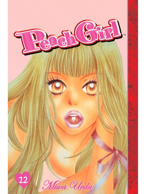 Title details for Peach Girl, Volume 12 by Miwa Ueda - Available